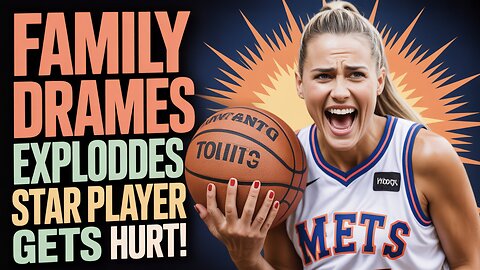 Family Drama Explodes After Star Player Gets Hurt!