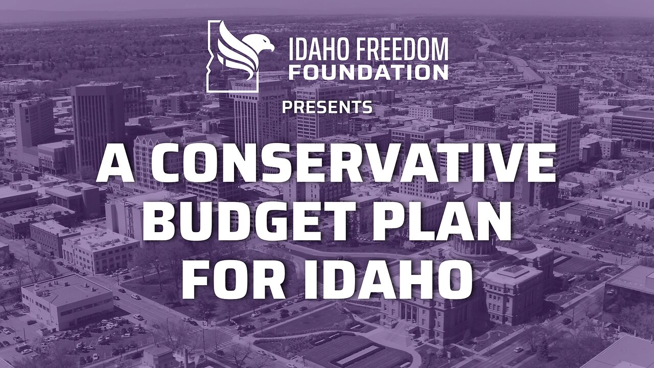 A Conservative Budget Plan For Idaho