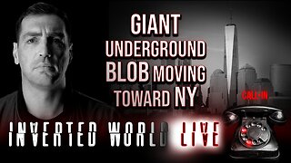 Giant Underground Blob Moving Toward NY | Ep. 85