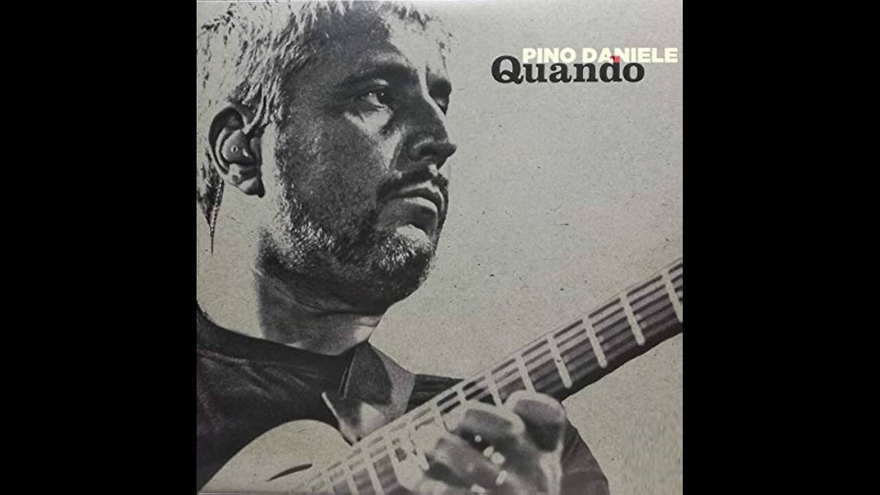 PINO DANIELE---QUANDO