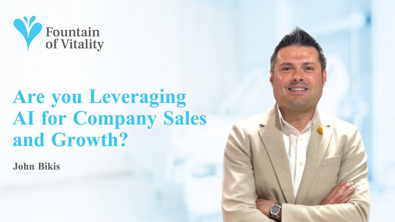 Are you Leveraging AI for Company Sales and Growth? | Ep 6 | Fountain of Vitality