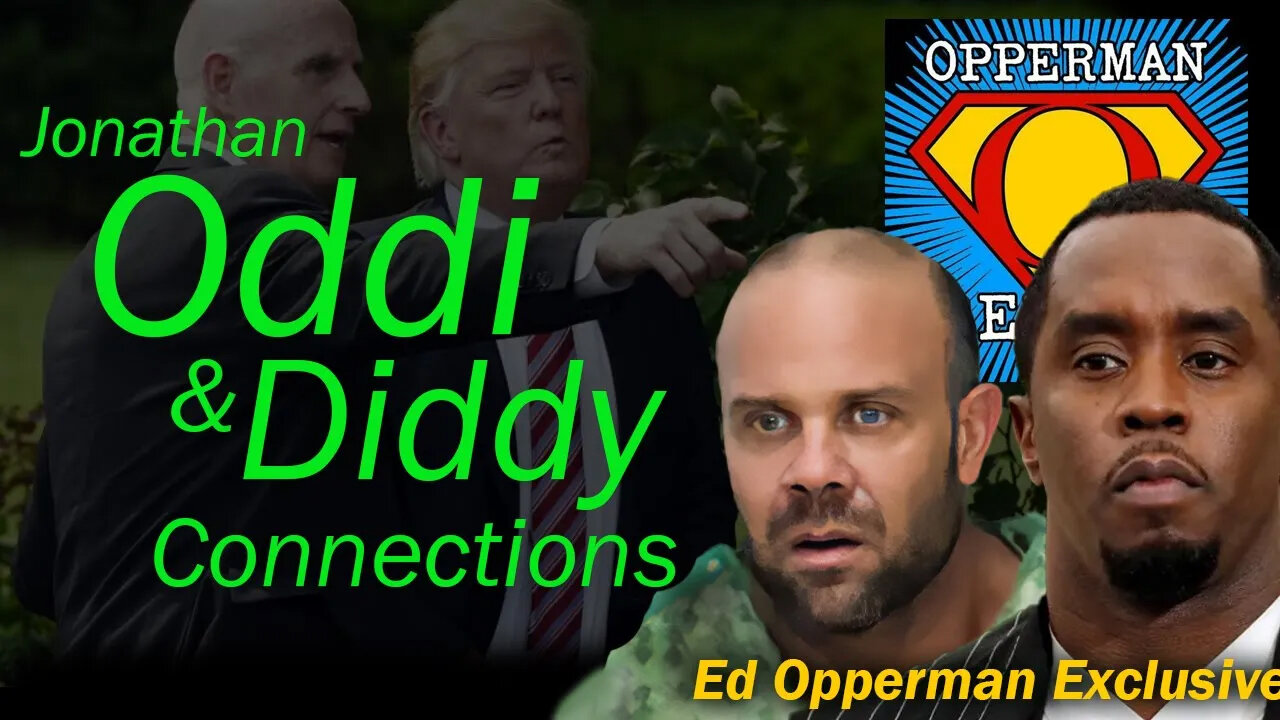 Ed Opperman Exclusive Diddy, Jonathan Oddi Connections