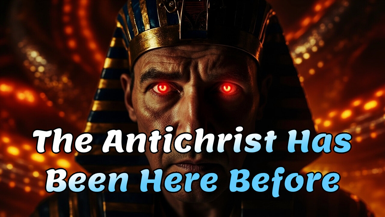 Pharaoh and the Spirit of Antichrist