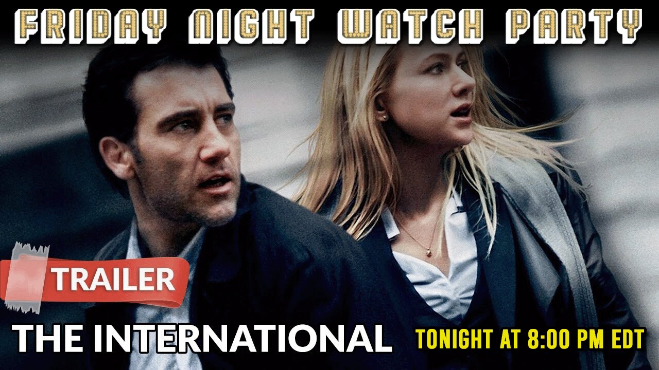 Friday Night Watch Party Trailer | The International (2009)
