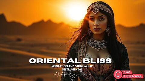 Oriental Bliss – Peaceful Arabic Instrumentals Music
