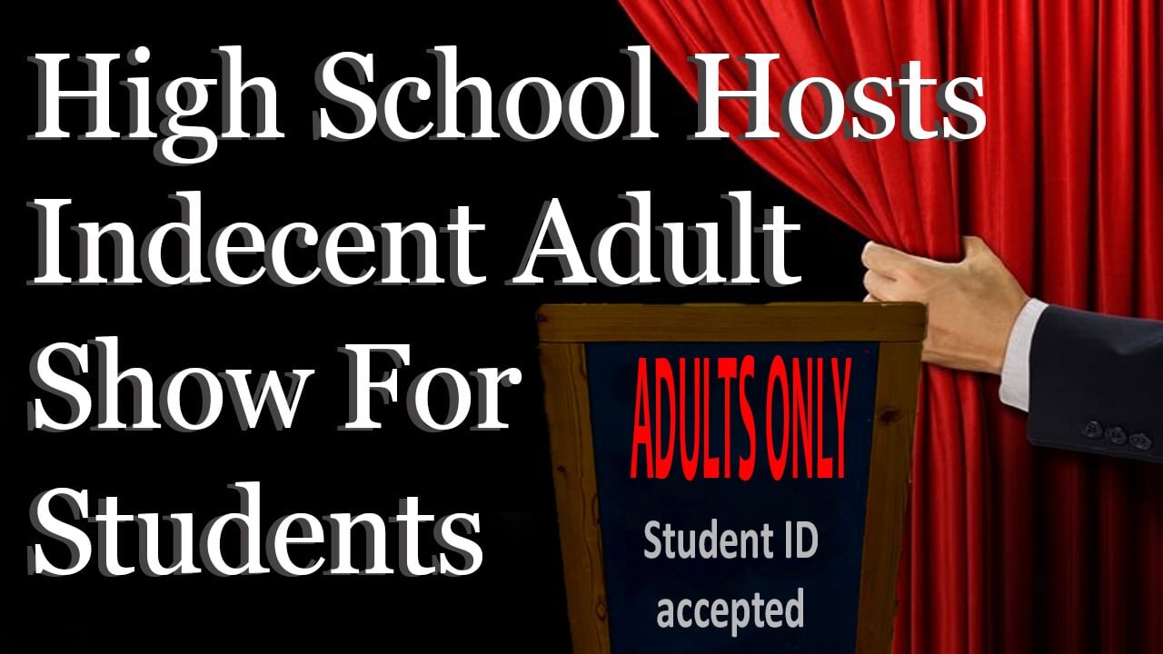 High School Hosts Indecent Adult Show For Students