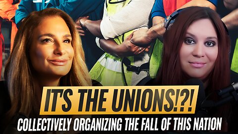 Mel K & Dr. Karlyn Borysenko | It's the Unions!?! Collectively Organizing the Fall of This Nation | 7-20-25