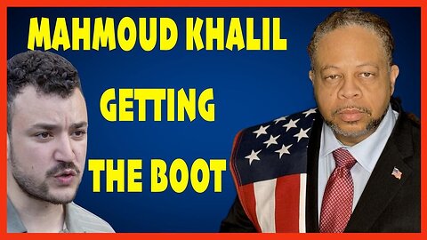 MAHMOUD KHALIL GETTING THE BOOT! 🚪🇺🇸