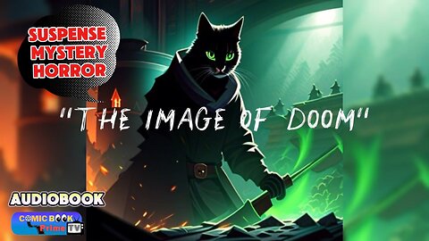 The image of doom, audiobook, short story suspense, mystery, horror comic book prime TV podcast
