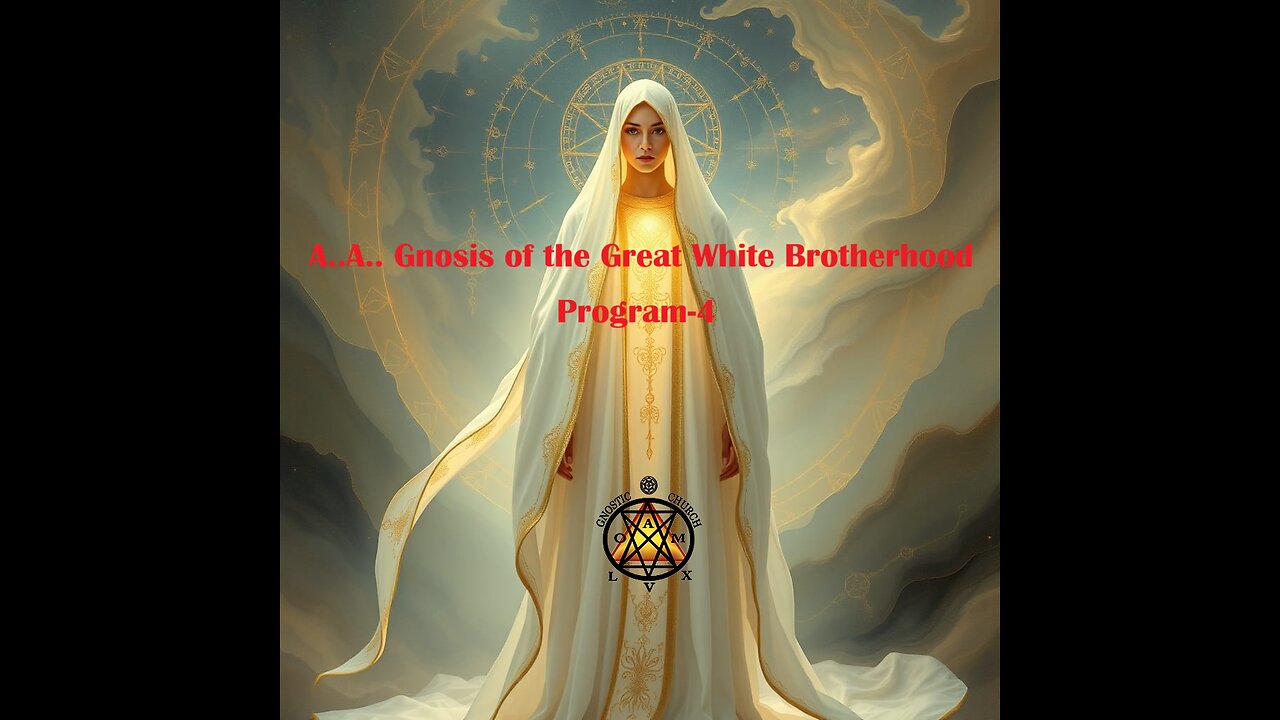 A.'.A.'. Gnosis of the Great White Brotherhood Program 4