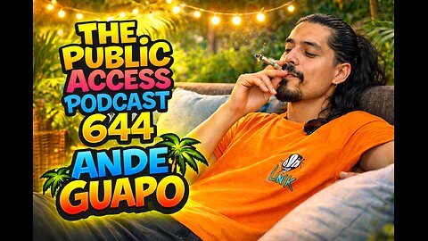 The Public Access Podcast 644 - Ande Guapo Does Not Give a Single Fuck and It’s Working