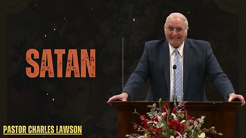 SATAN - Pastor Charles Lawson 2025