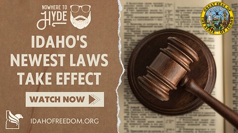 Nowhere To Hyde -- Idaho's Newest Laws Take Effect