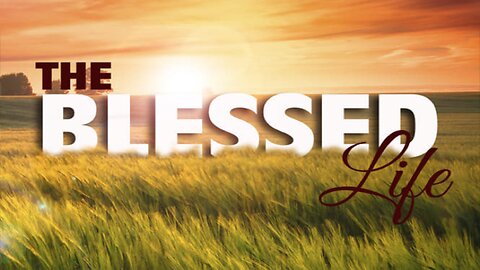 The Blessed Life