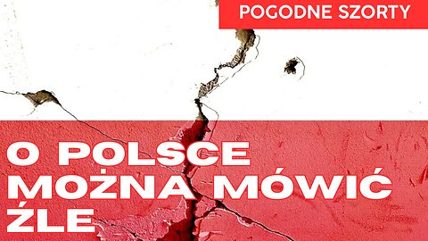 O Polakach - zawsze źle... | Pogodne Szorty #240