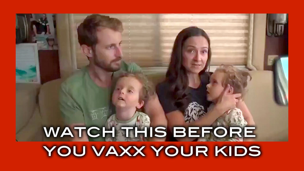 Watch This Video Before You Vaxx Your Kids