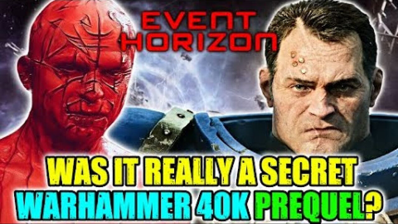 Event Horizon's Untold Story Explored - Is It Really Warhammer 40k Prequel & More!