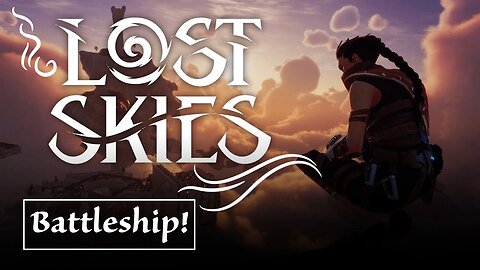 Lost Skies: Battleship! Part 8