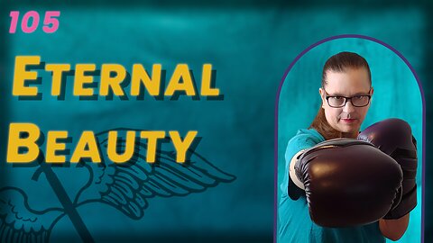 105. Our Joy is Found in Eternal Beauty (BoBB)