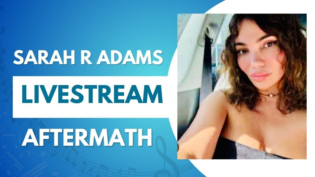 Sarah R Adams Livestream Aftermath -Saturday Morning Not My Rabbit Hole Rant Replay