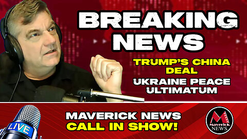 Trump Gets China Deal | Putin Says No Ceasefire But Ukraine Talks Possible | Maverick LIVE