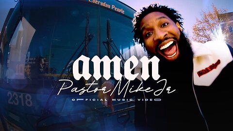 Pastor Mike Jr. - Amen (Official Video)