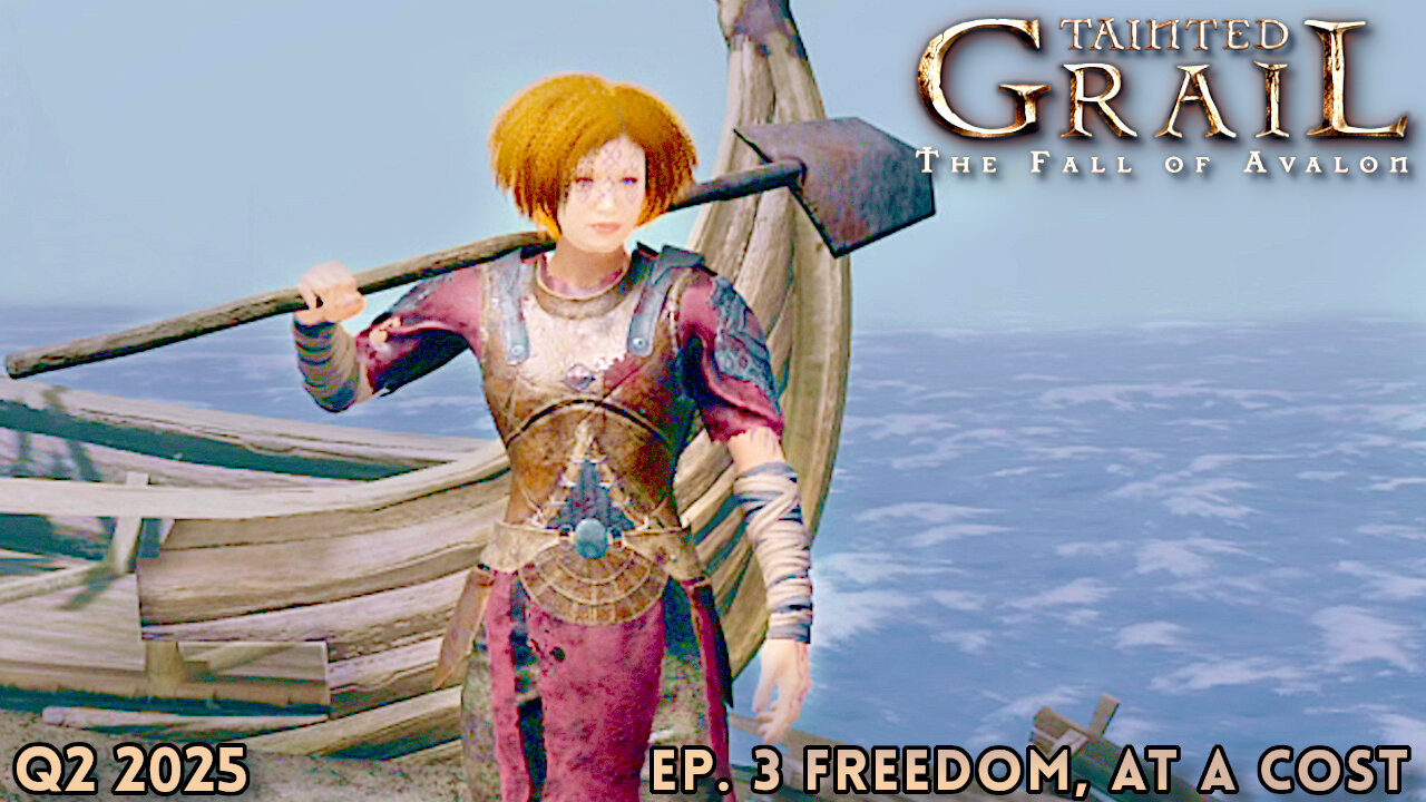 Tainted Grail: The Fall of Avalon Ep. 3 - Freedom At a Cost (Q2 2025)