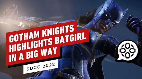 Batgirl Gets the Spotlight in Gotham Knights Panel _ Comic Con 2022
