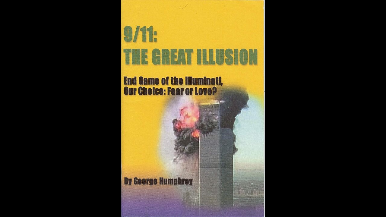 9/11 : The Great Illusion (2003 Documentar) by George Humphrey