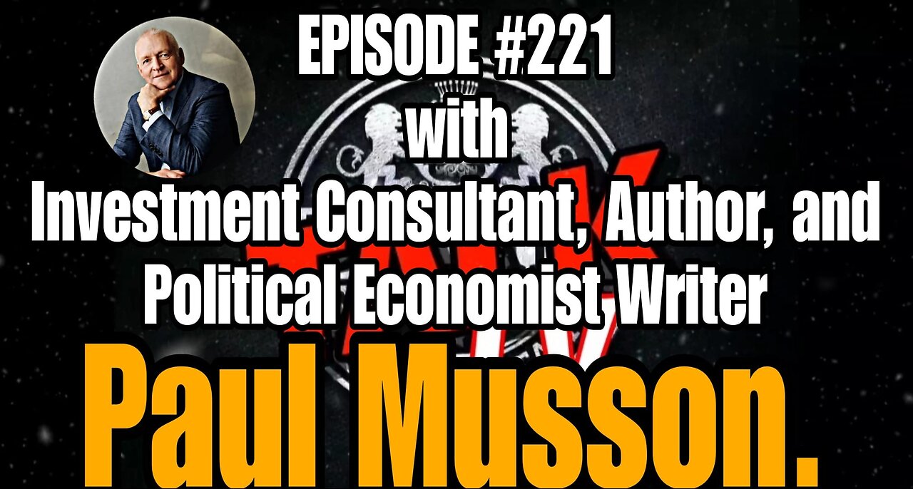 DIOTALK EPISODE #221 with Investment consultant, Author, and Political Economist writer Paul Musson.