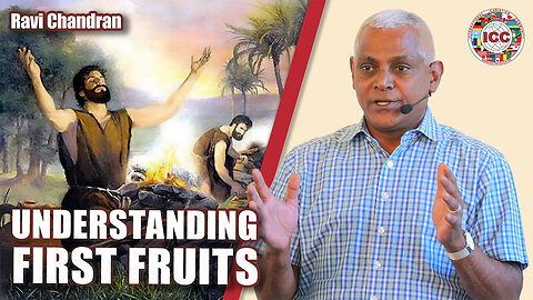 Understanding First Fruits – Ravi Chandran