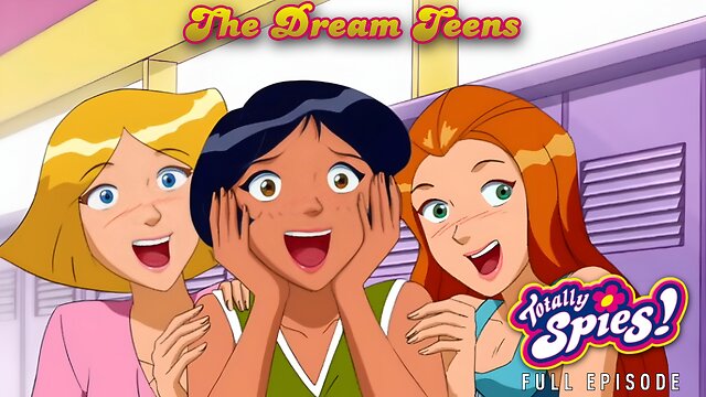 FULL EPISODE - Totally Spies Season 4 - Episode 1: The Dream Teens