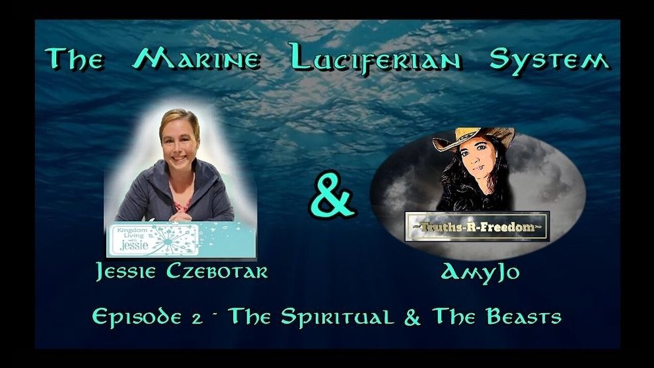 PREMIERING!!!!! #422 - The Marine Luciferian System - Ep 2 - The Spiritual and The Beasts