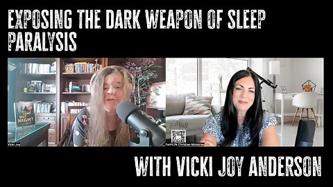 Exposing the Dark Weapon of Sleep Paralysis w/Vicki Joy Anderson