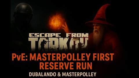Escape From Tarkov PvE: Reserve Run w/ MasterPolley