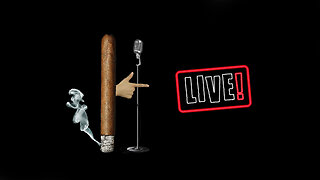 FRIDAY! Cigars and Stuff. Talking to Myself. Live.
