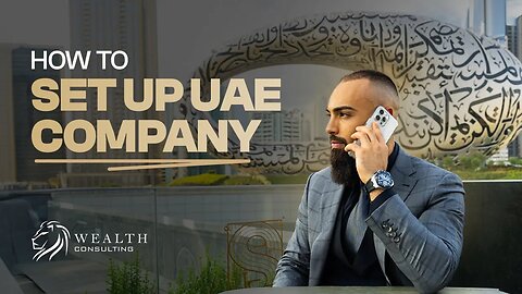 The Ultimate Guide to Establishing Your Company in Dubai