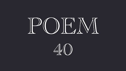 POEM 40