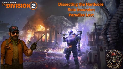 The Division 2 Dissecting the Hardcore Solo Incursion Clear