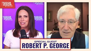 Faith, Freedom, and the Future of Universities with Robert P. George | The Tudor Dixon Podcast
