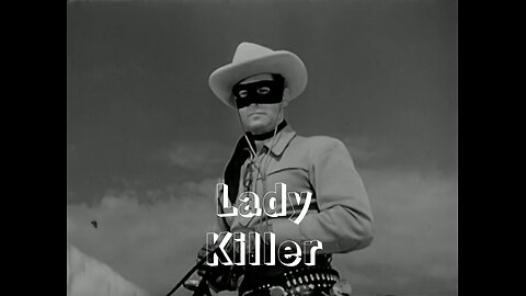 The Lone Ranger - "Lady Killer"
