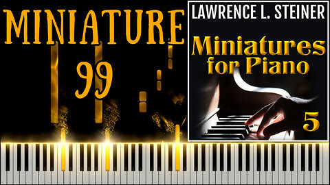 MINIATURE FOR PIANO NO. 99 – 20 Miniatures for Piano - Vol. 5 | Piano Tutorial