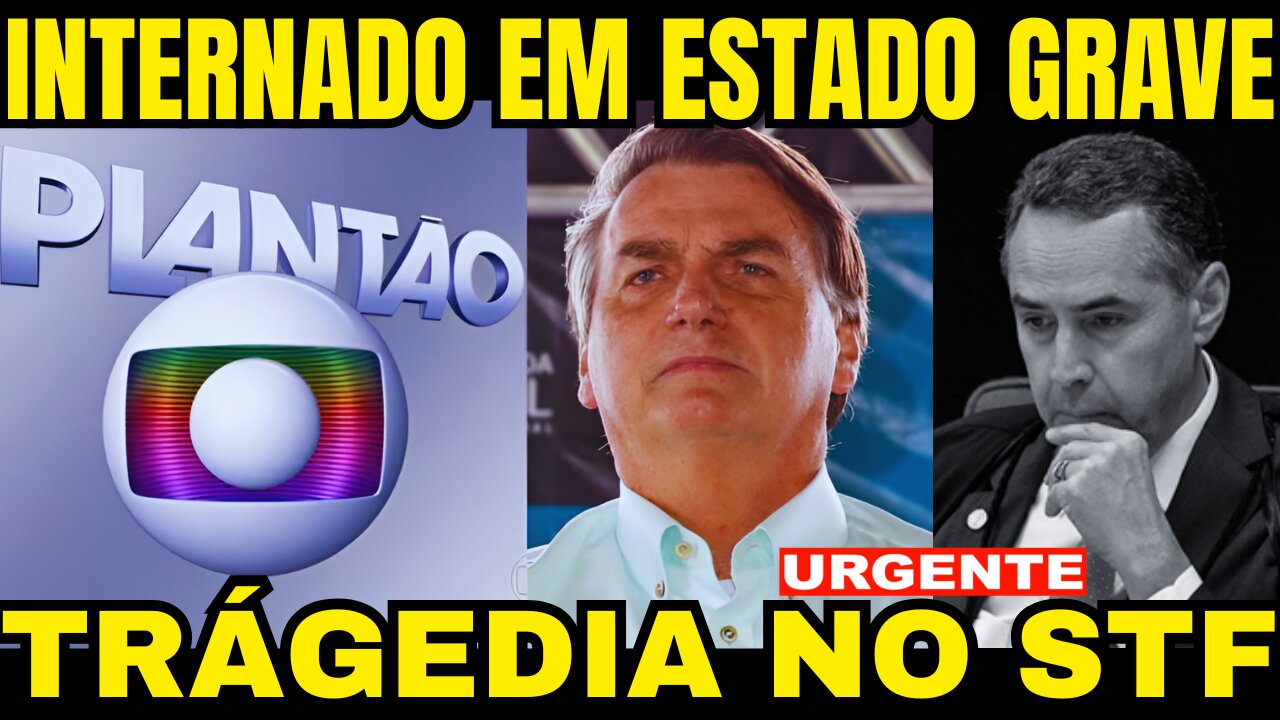 urgente!! INTERNADO AS PRESSAS AGORA!! TRISTE NOTÍCIA ABALA O PAÍS!! BARROSO ACIONA TRUMP!