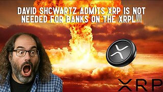 David Schwartz Admits XRP Is NOT NEEDED For BANKS On The XRPL!!!