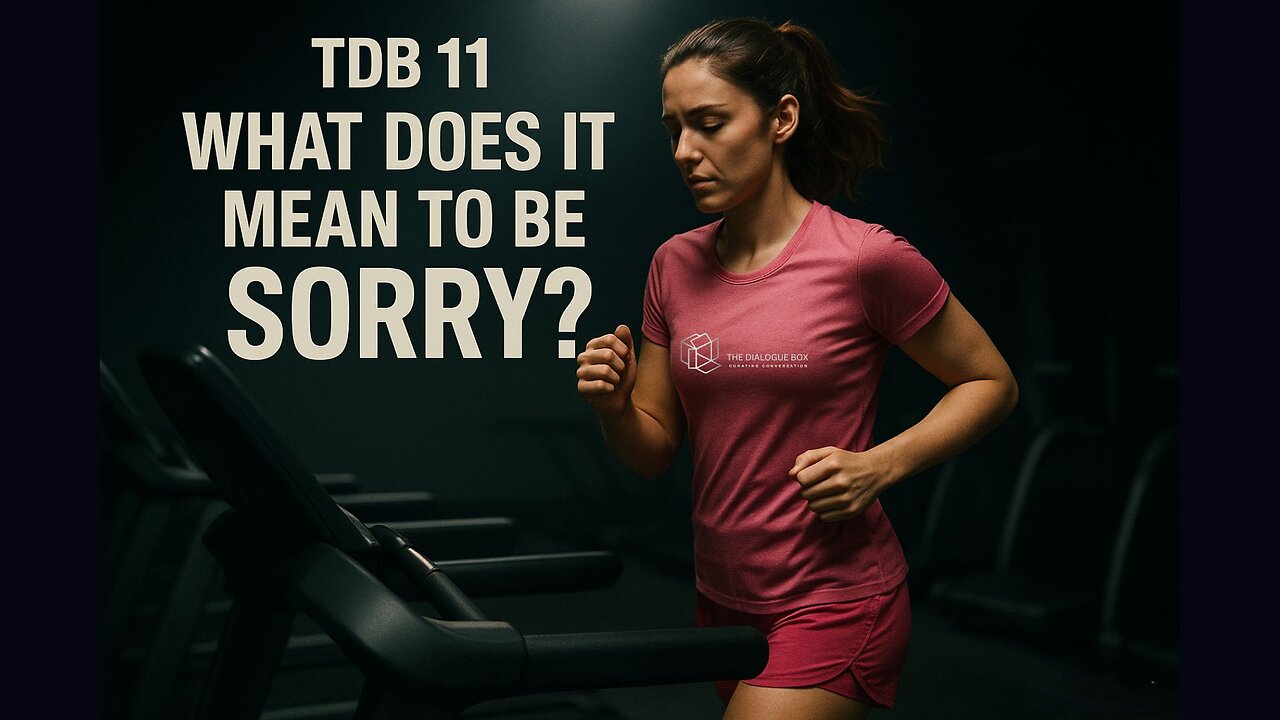 TDB 11 - WHAT IS SORRY ?