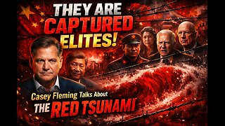 They Are Captured Elites! Casey Fleming Talks About The Red Tsunami