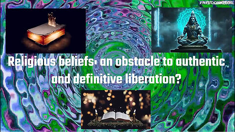 Religious beliefs: an obstacle to authentic and definitive liberation?