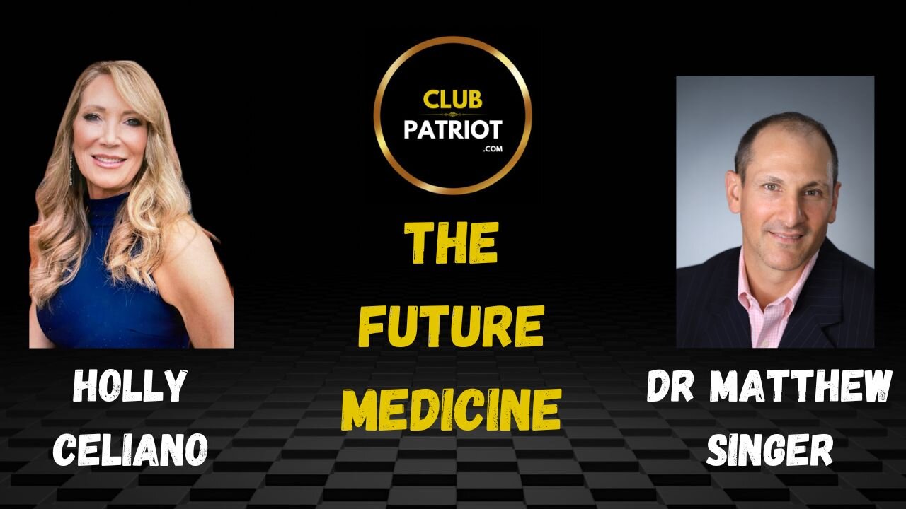 Holly Celiano & Dr Matthew Singer Discuss The Future Medicine