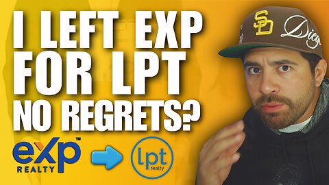 The Truth Behind Why I Left eXp Realty in 2024 for LPT Realty in 2025
