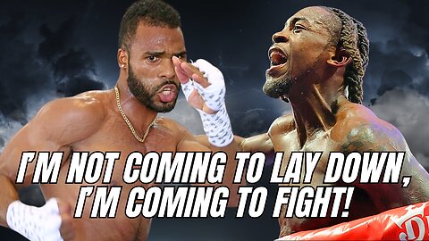 Edwin De Los Santos Tells Keyshawn Davis He's Coming to Fight!